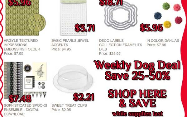 Weekly Dog Deal & More Starts Today!