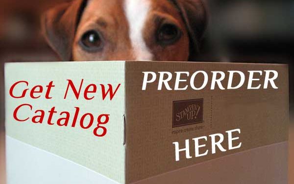 Pre-Order Your New Stampin’ Up! Catalog