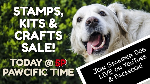 Stamps Kits and Crafts Sale Today @ 5pm Pawcific