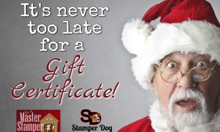 It’s not Too Late for Stamping Gift Certificates!
