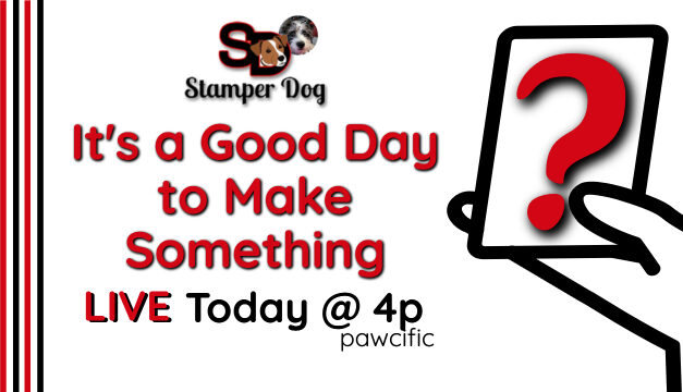 It’s a Great Day to Make Something