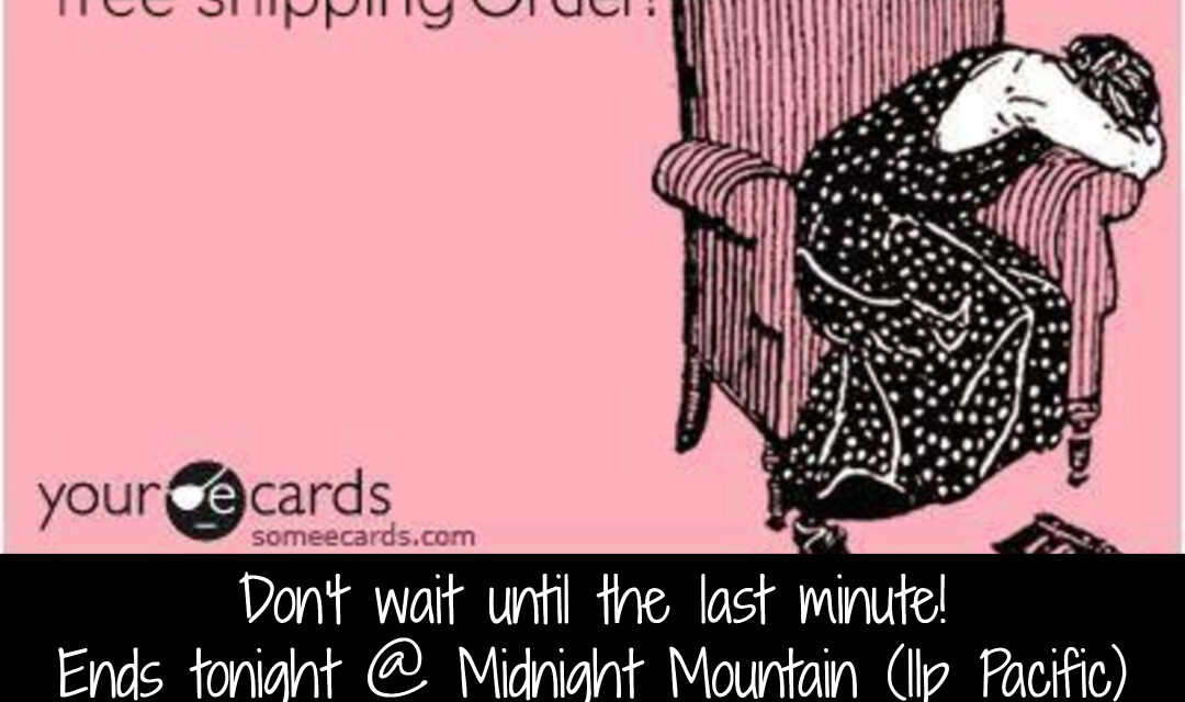 Free Shipping Ends Tonight!